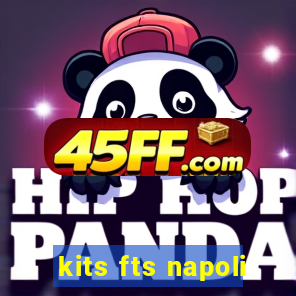 kits fts napoli